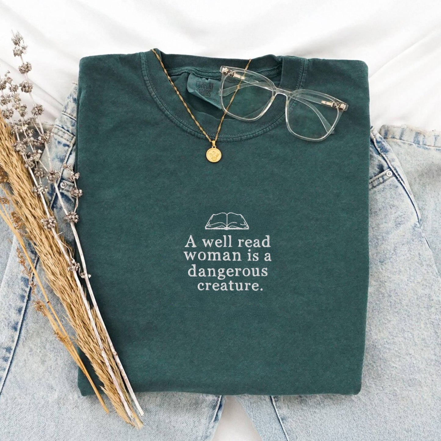 My Store A Well Read Woman Is A Dangerous Creature Embroidered Comfort Colors Tee A Well Read Woman Is A Dangerous Creature Embroidered Comfort Colors Tee