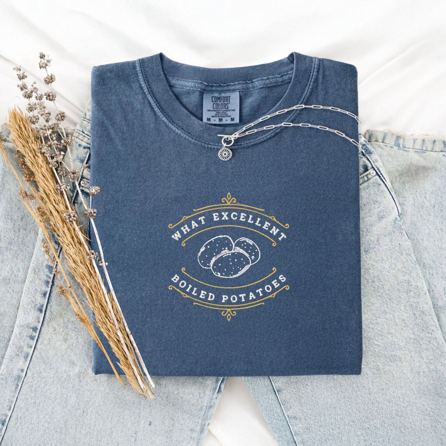 My Store What Excellent Boiled Potatoes Embroidered T-Shirt What Excellent Boiled Potatoes Embroidered T-Shirt