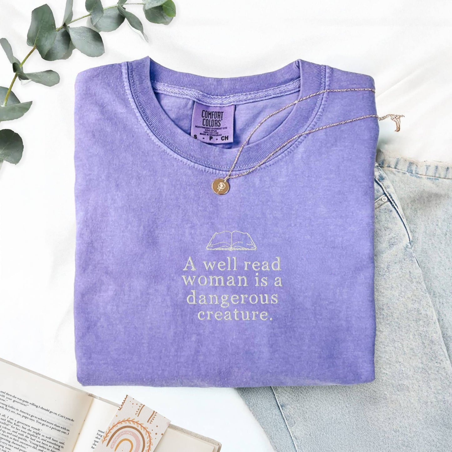 My Store A Well Read Woman Is A Dangerous Creature Embroidered Comfort Colors Tee A Well Read Woman Is A Dangerous Creature Embroidered Comfort Colors Tee