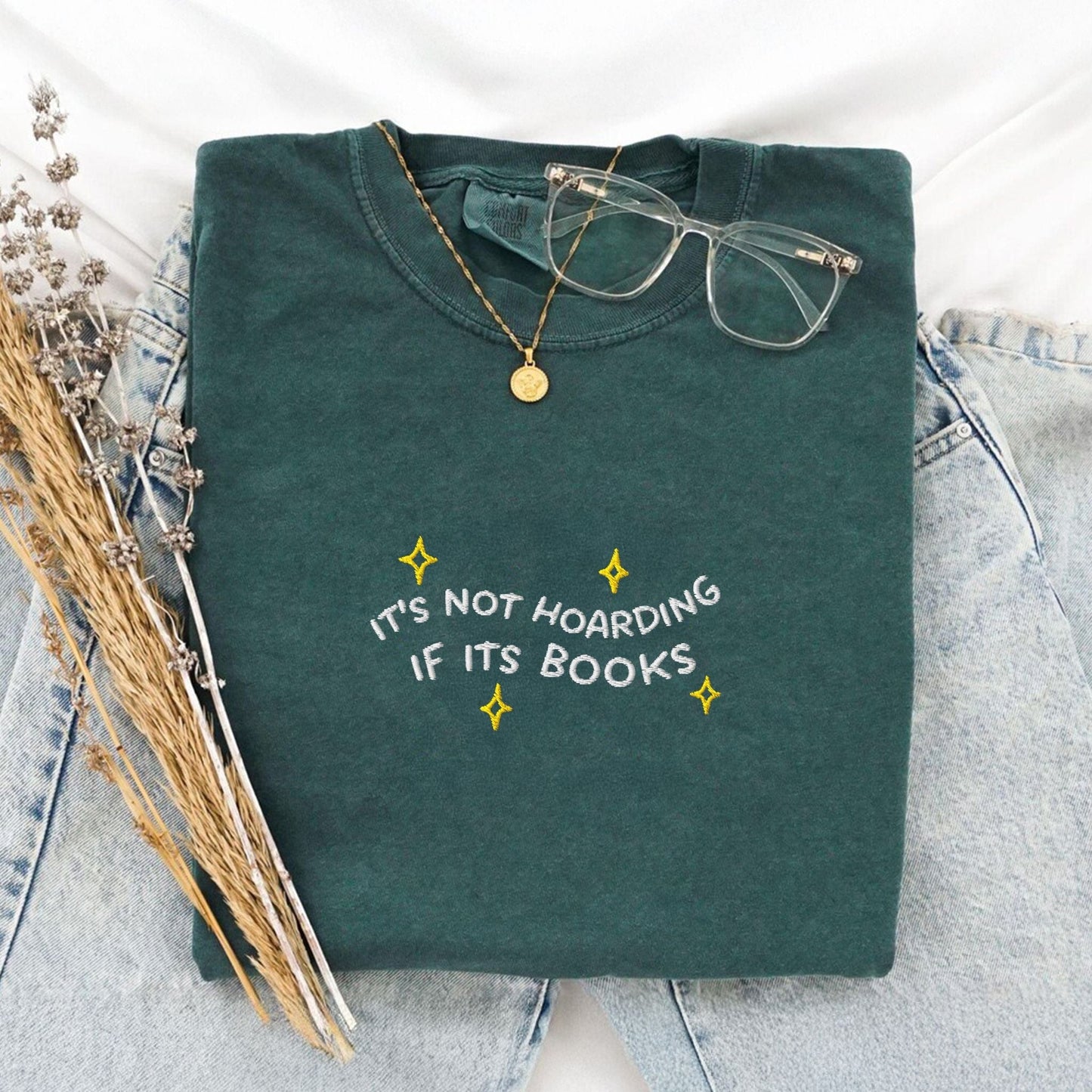 Pine Spice Books It’s Not Hoarding If It’s Books Embroidered T-Shirt It’s Not Hoarding If It’s Books Embroidered T-Shirt