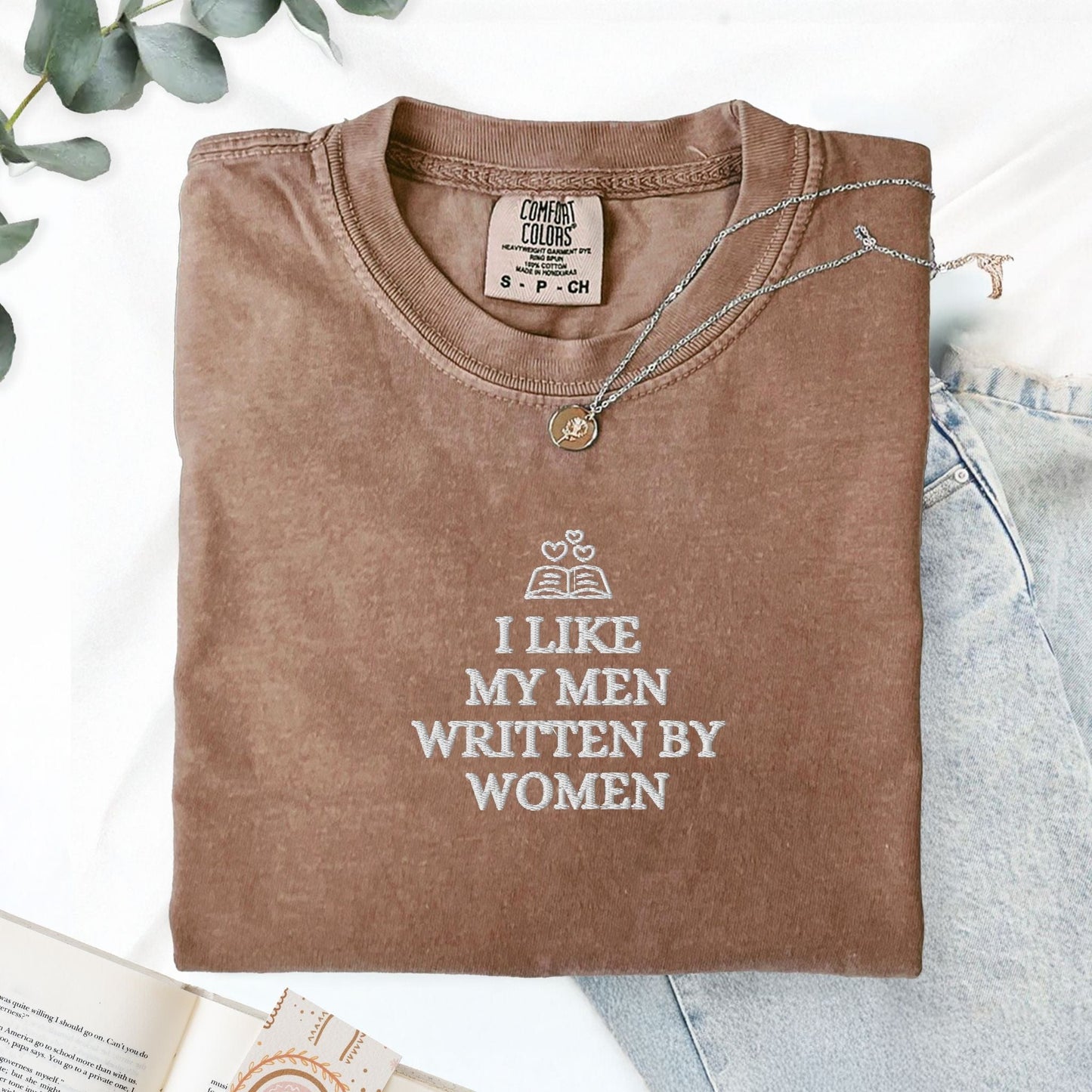 Pine Spice Books I Like My Men Written by a Woman Embroidered T-Shirt I Like My Men Written by a Woman Embroidered T-Shirt