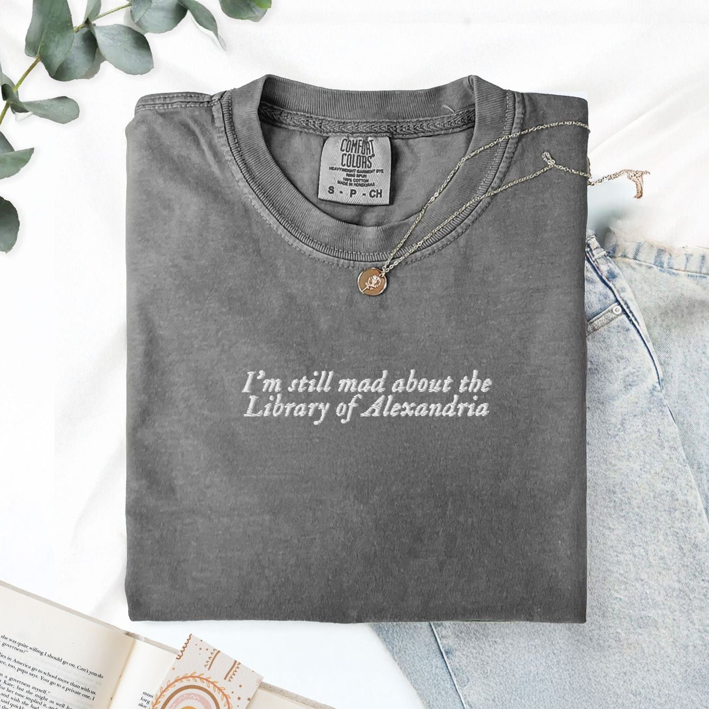 Pine Spice Books I’m Still Mad About the Library of Alexandria Embroidered T-Shirt I’m Still Mad About the Library of Alexandria Embroidered T-Shirt