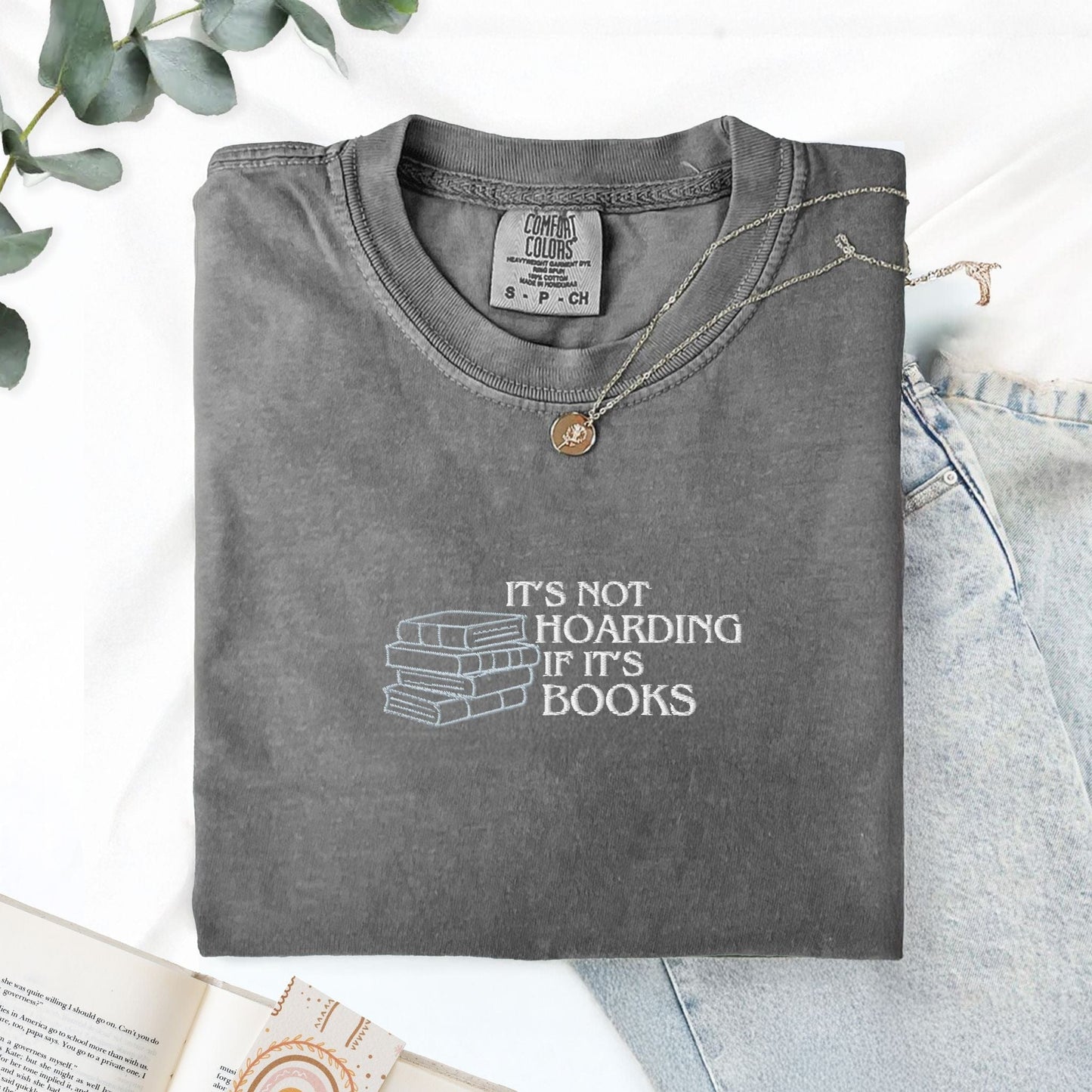 Pine Spice Books It’s Not Hoarding If It’s Books Embroidered T-Shirt It’s Not Hoarding If It’s Books Embroidered T-Shirt