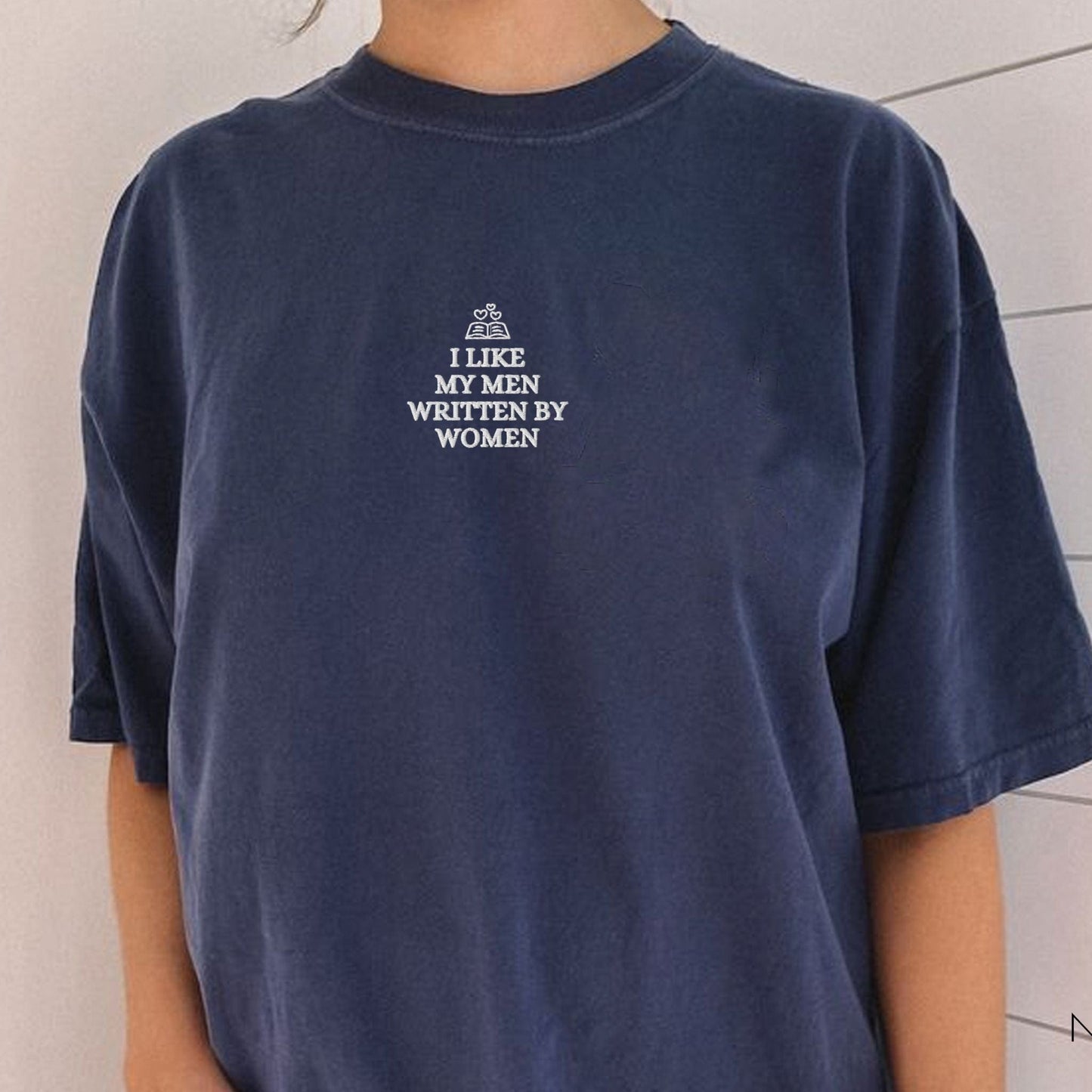 Pine Spice Books I Like My Men Written by a Woman Embroidered T-Shirt I Like My Men Written by a Woman Embroidered T-Shirt