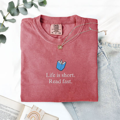 Life Is Short Read Fast Embroidered T-Shirt