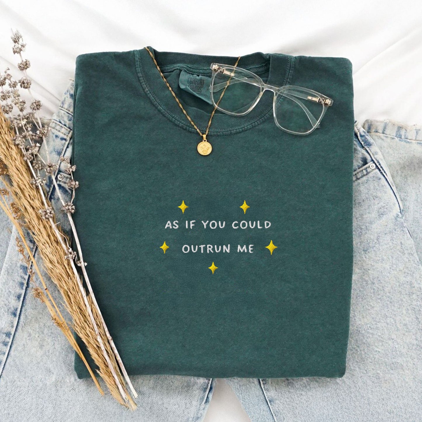 As If You Could Outrun Me Embroidered T-Shirt
