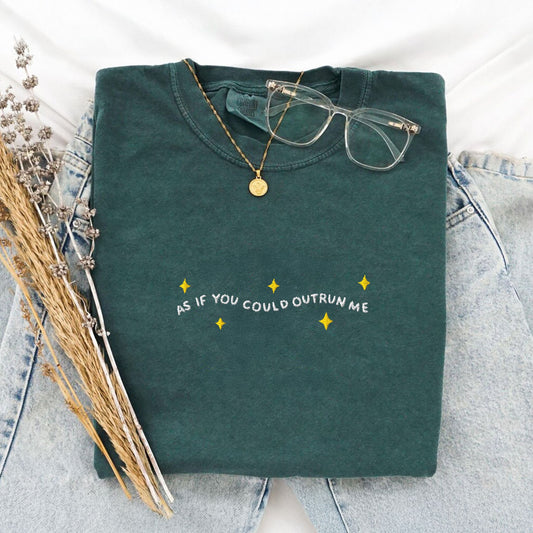 As If You Could Outrun Me Embroidered T-Shirt