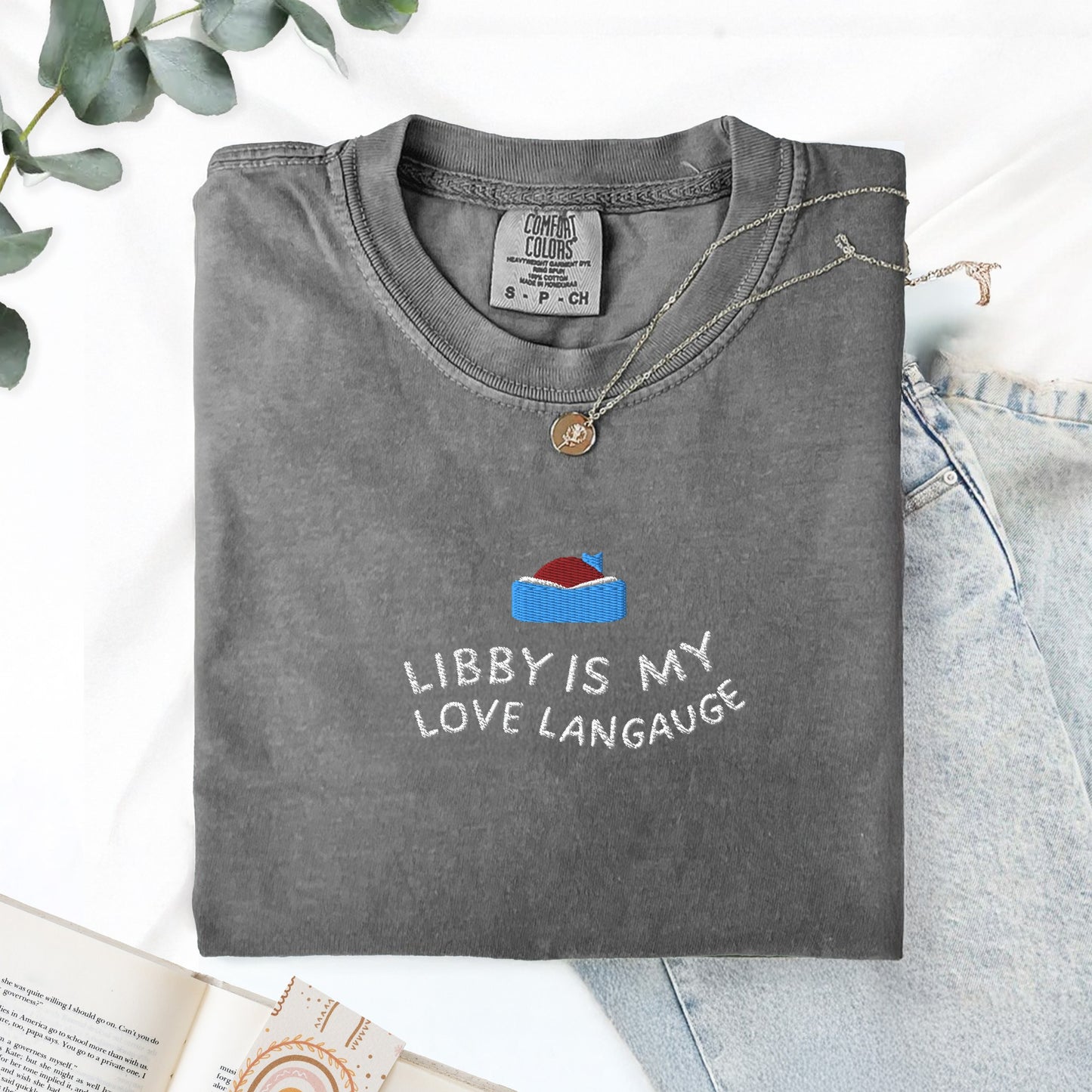 Libby Is My Love Language Embroidered T-Shirt