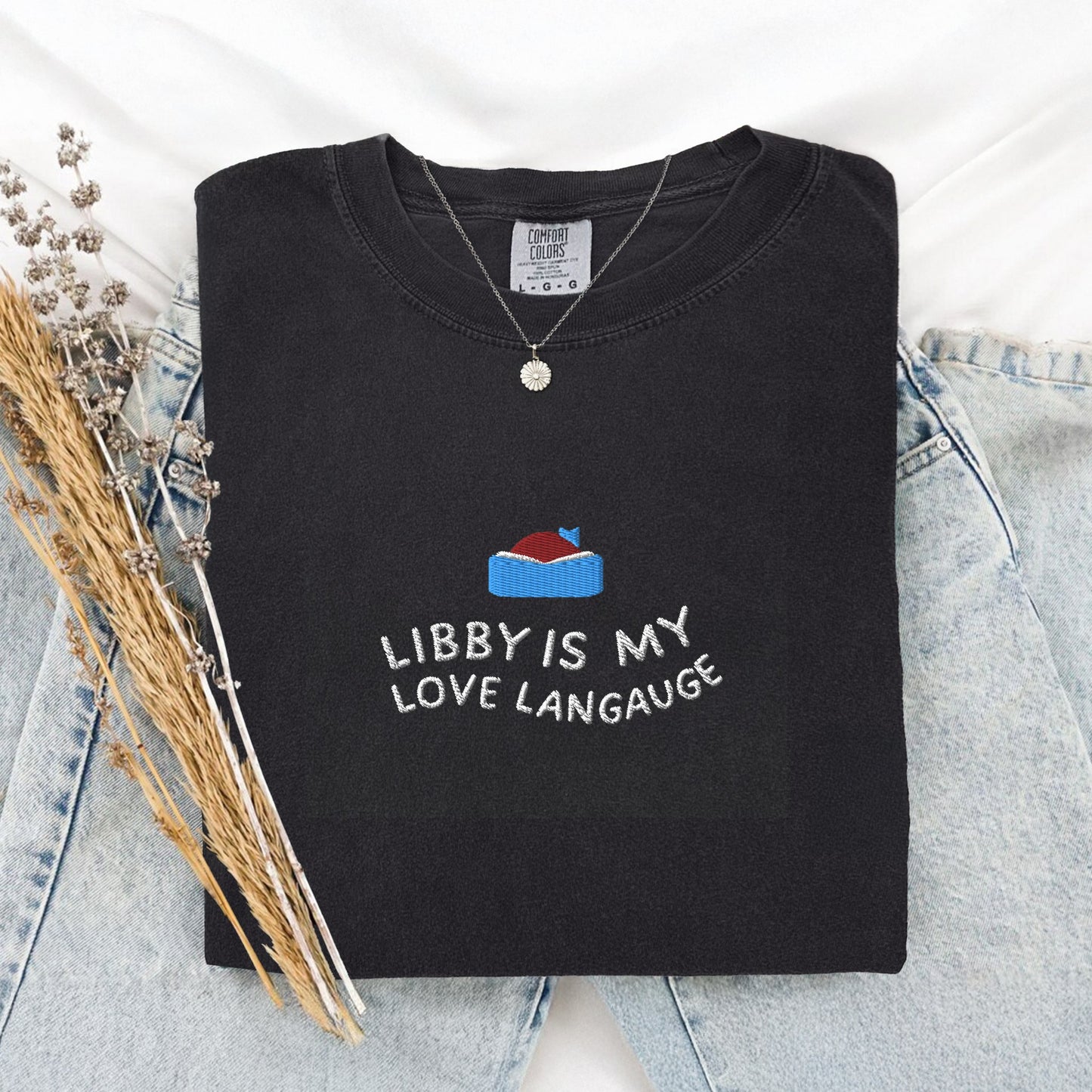 Libby Is My Love Language Embroidered T-Shirt