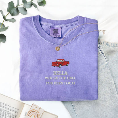 My Store Bella Where You Been Loca Embroidered T-Shirt Bella Where You Been Loca Embroidered T-Shirt