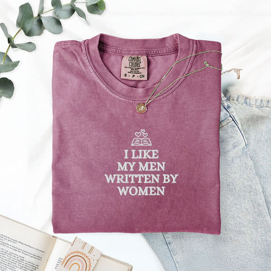 Pine Spice Books I Like My Men Written by a Woman Embroidered T-Shirt I Like My Men Written by a Woman Embroidered T-Shirt