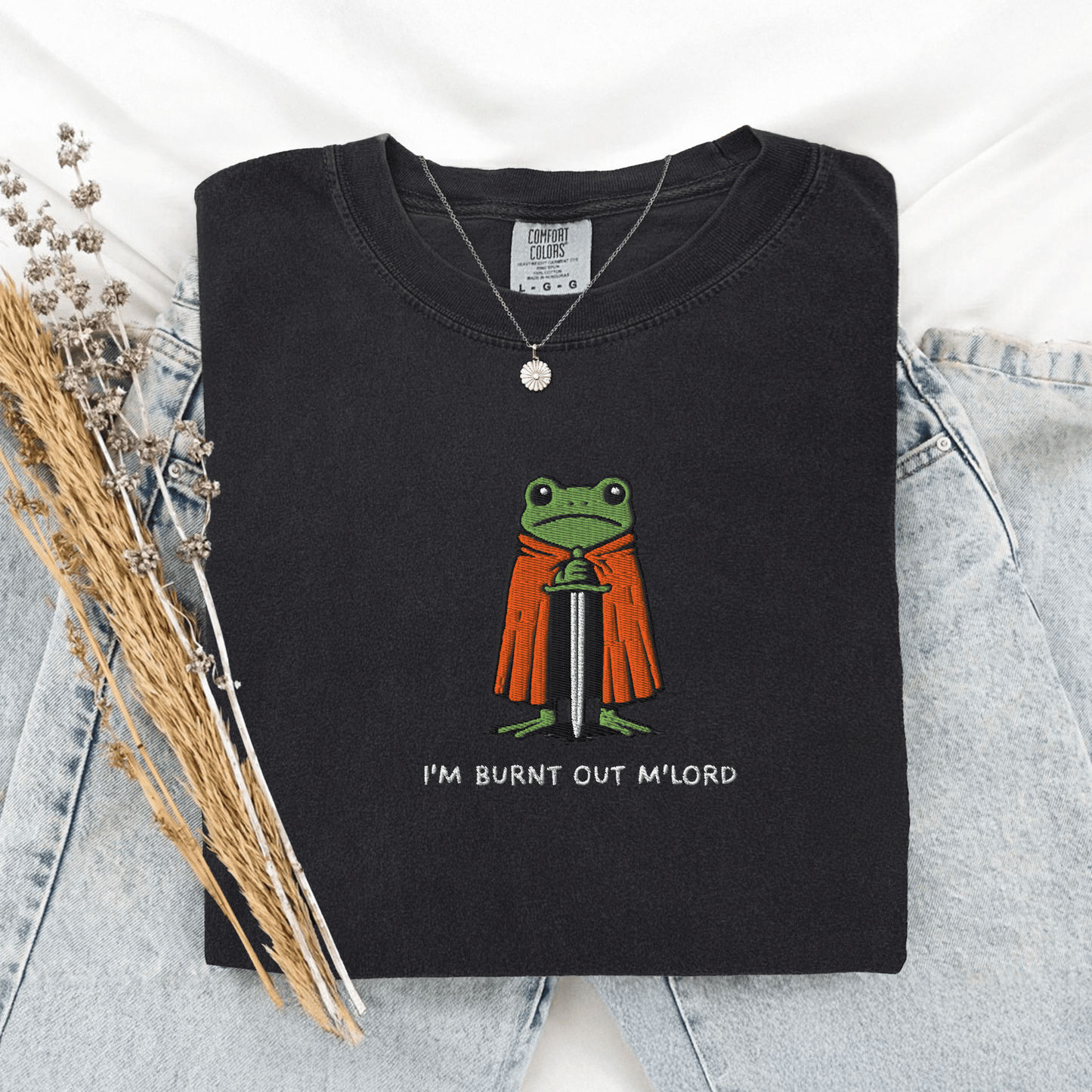Pine Spice Books Im Burnt Out M'lord Frog Embroidered T-Shirt Im Burnt Out M'lord Frog Embroidered T-Shirt