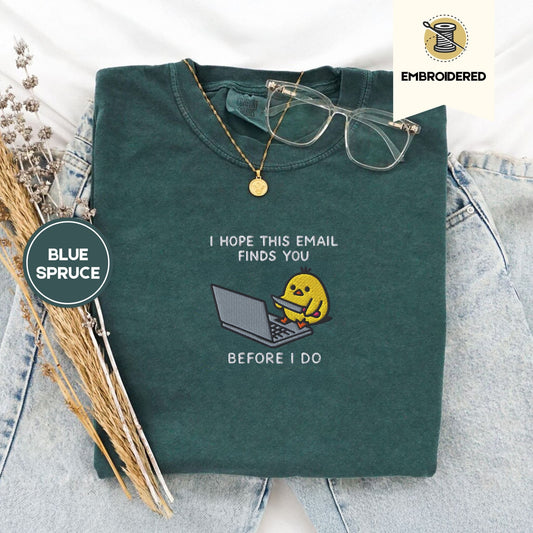 Pine Spice Books I Hope This Email Finds You Embroidered T-Shirt I Hope This Email Finds You Embroidered T-Shirt
