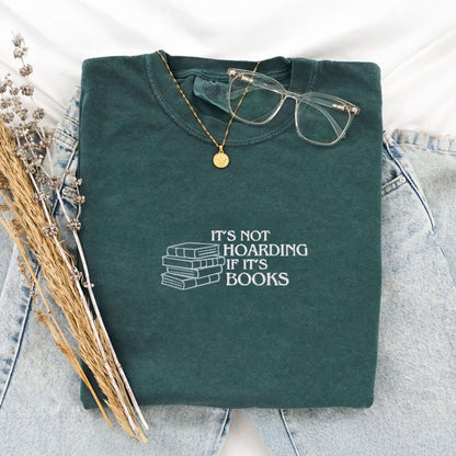 Pine Spice Books It’s Not Hoarding If It’s Books Embroidered T-Shirt It’s Not Hoarding If It’s Books Embroidered T-Shirt