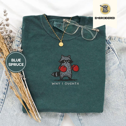 Pine Spice Books Why I Oughta Raccoon Embroidered T-Shirt Why I Oughta Raccoon Embroidered T-Shirt