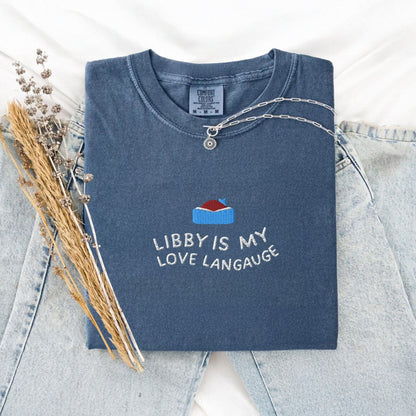 Pine Spice Books Libby Is My Love Language Embroidered T-Shirt Libby Is My Love Language Embroidered T-Shirt