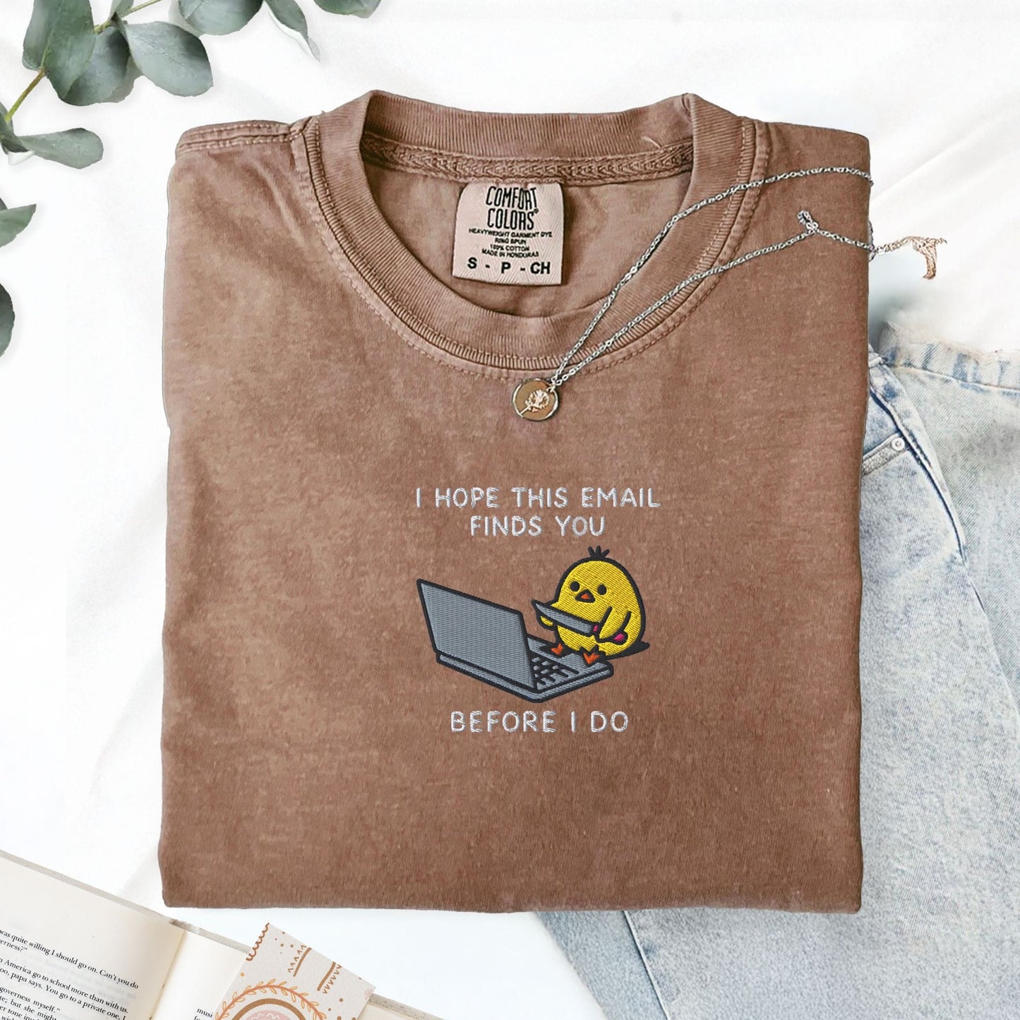 Pine Spice Books I Hope This Email Finds You Embroidered T-Shirt I Hope This Email Finds You Embroidered T-Shirt