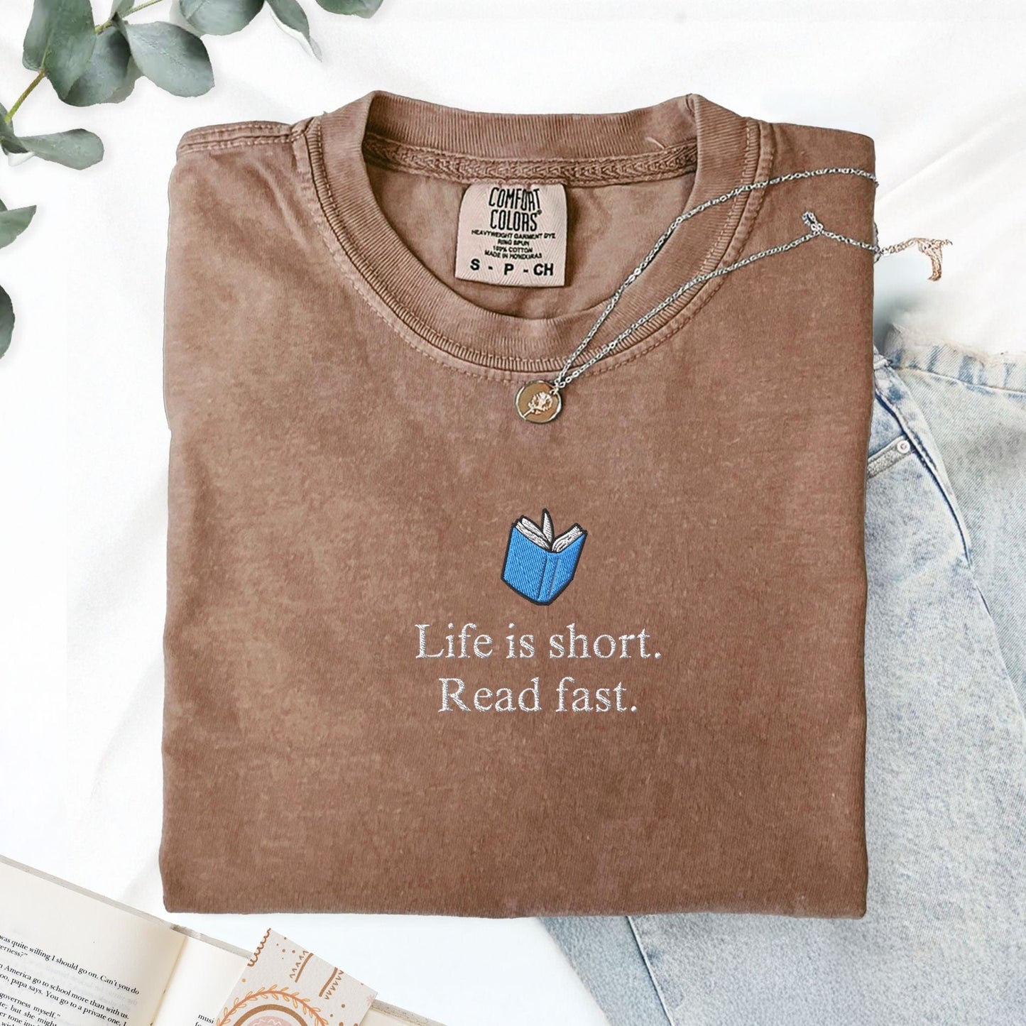 Pine Spice Books Life Is Short Read Fast Embroidered T-Shirt Life Is Short Read Fast Embroidered T-Shirt