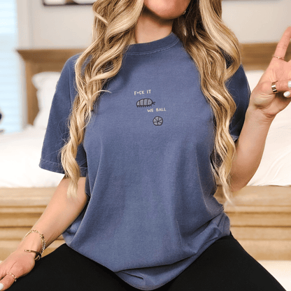 Pine Spice Books F It We Ball Roly Poly Shirt F It We Ball Roly Poly Shirt