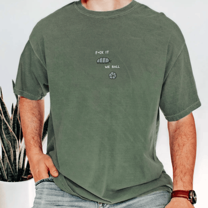 Pine Spice Books F It We Ball Roly Poly Shirt F It We Ball Roly Poly Shirt