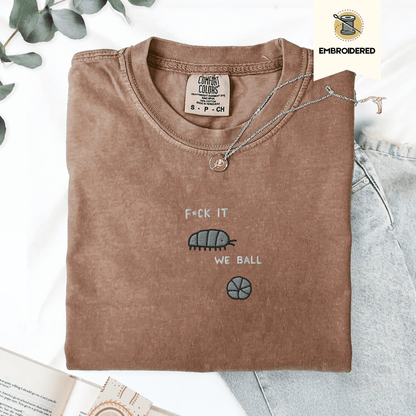 Pine Spice Books F It We Ball Roly Poly Shirt F It We Ball Roly Poly Shirt