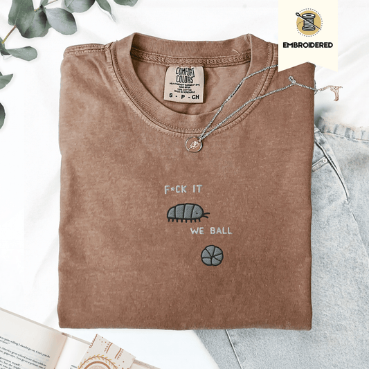 Pine Spice Books F It We Ball Roly Poly Shirt F It We Ball Roly Poly Shirt
