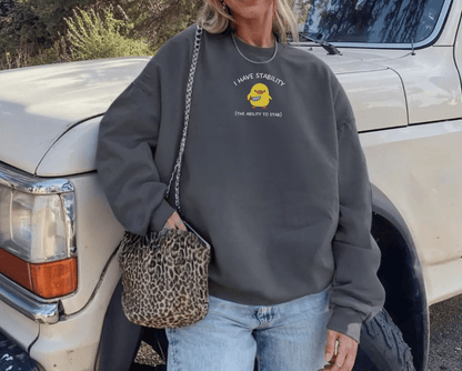 Pine Spice Books I Have Stability Chick Sweatshirt, I Have Stability Chick Sweatshirt,