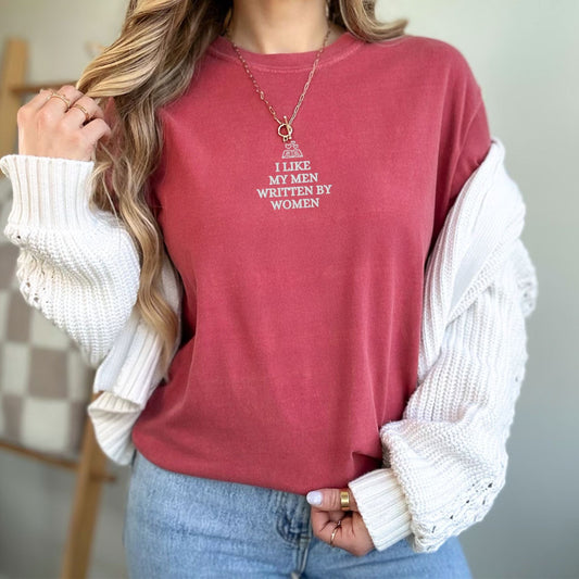 Pine Spice Books I Like My Men Written by a Woman Embroidered T-Shirt I Like My Men Written by a Woman Embroidered T-Shirt