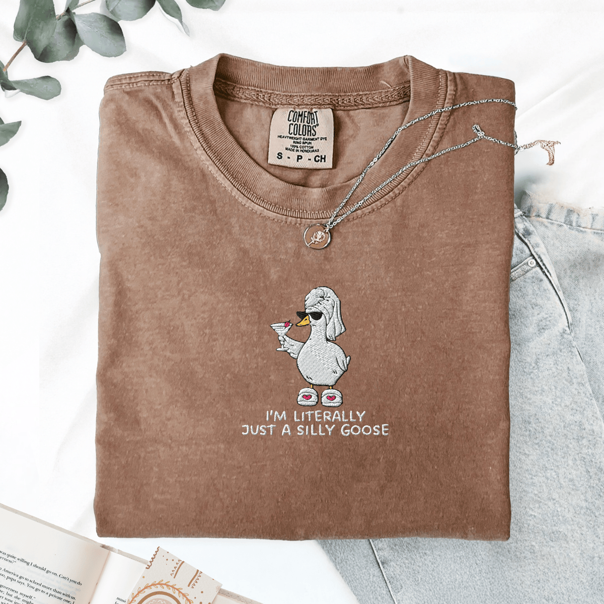 Pine Spice Books I’m Literally Just A Silly Goose Embroidered Shirt I’m Literally Just A Silly Goose Embroidered Shirt