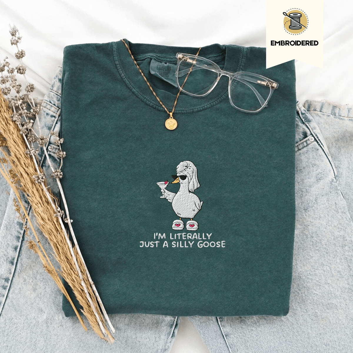Pine Spice Books I’m Literally Just A Silly Goose Embroidered Shirt I’m Literally Just A Silly Goose Embroidered Shirt
