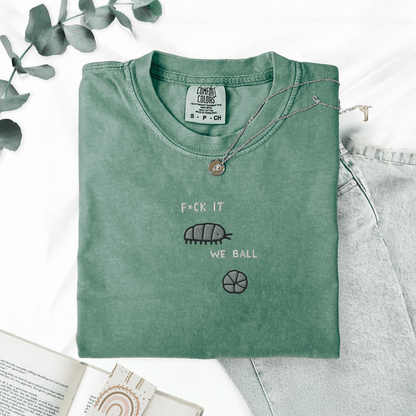 Pine Spice Books F It We Ball Roly Poly Shirt F It We Ball Roly Poly Shirt