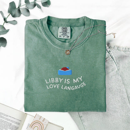 Pine Spice Books Libby Is My Love Language Embroidered T-Shirt Libby Is My Love Language Embroidered T-Shirt