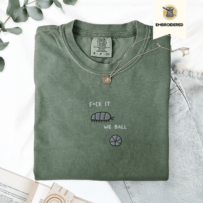 Pine Spice Books F It We Ball Roly Poly Shirt F It We Ball Roly Poly Shirt