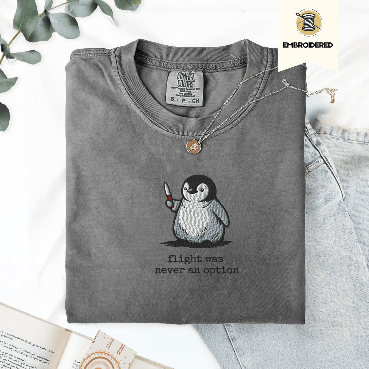Pine Spice Books Flight Was Never An Option Penguin Embroidered T-Shirt Flight Was Never An Option Penguin Embroidered T-Shirt