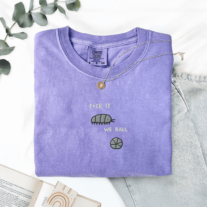 Pine Spice Books F It We Ball Roly Poly Shirt F It We Ball Roly Poly Shirt