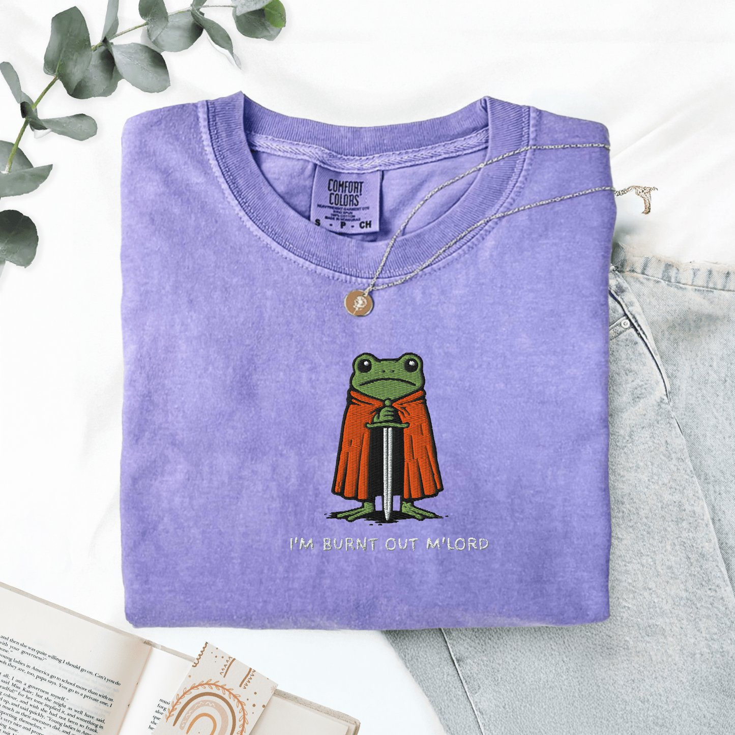 Pine Spice Books Im Burnt Out M'lord Frog Embroidered T-Shirt Im Burnt Out M'lord Frog Embroidered T-Shirt