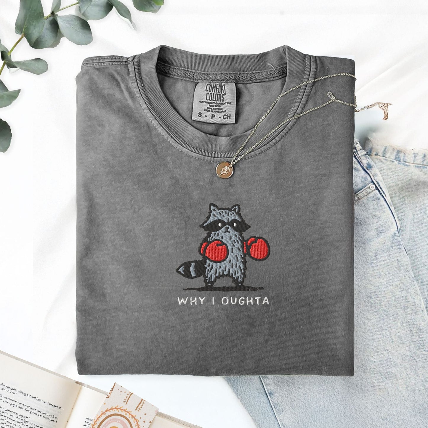 Pine Spice Books Why I Oughta Raccoon Embroidered T-Shirt Why I Oughta Raccoon Embroidered T-Shirt